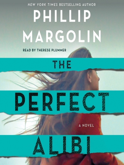 Title details for The Perfect Alibi--A Novel by Phillip Margolin - Wait list